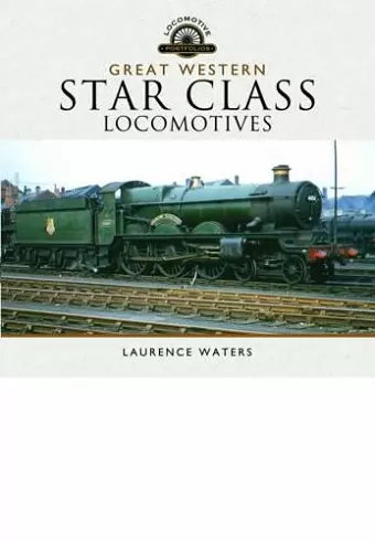 Great Western Star Class Locomotives cover