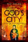 God's City: Byzantine Constantinople cover