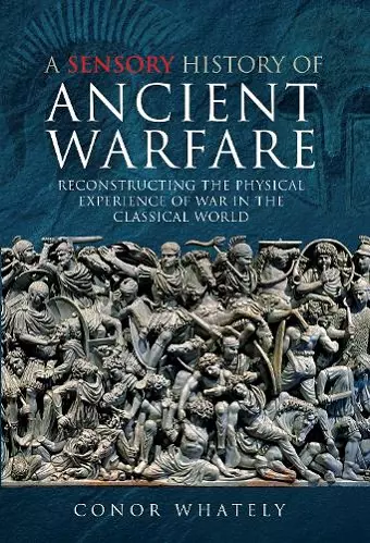 A Sensory History of Ancient Warfare cover