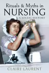 Rituals & Myths in Nursing cover