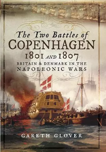 The Two Battles of Copenhagen 1801 and 1807 cover