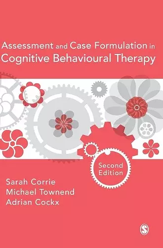 Assessment and Case Formulation in Cognitive Behavioural Therapy cover