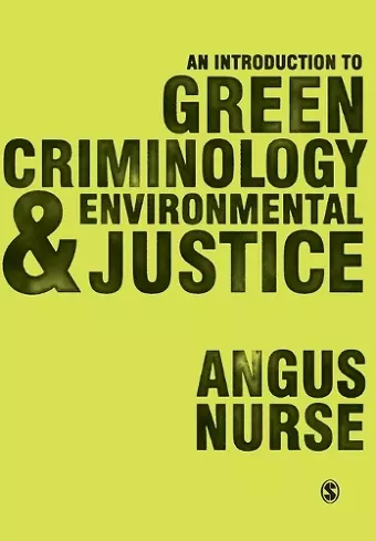 An Introduction to Green Criminology and Environmental Justice cover