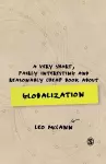 A Very Short, Fairly Interesting and Reasonably Cheap Book about Globalization cover