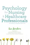 Psychology for Nursing and Healthcare Professionals cover