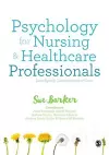 Psychology for Nursing and Healthcare Professionals cover