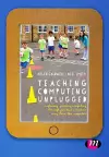 Teaching Computing Unplugged in Primary Schools cover