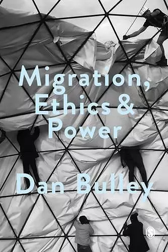 Migration, Ethics and Power cover