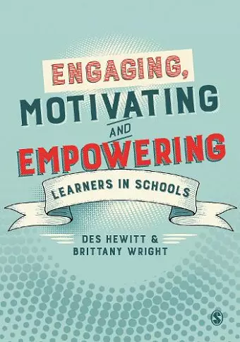 Engaging, Motivating and Empowering Learners in Schools cover