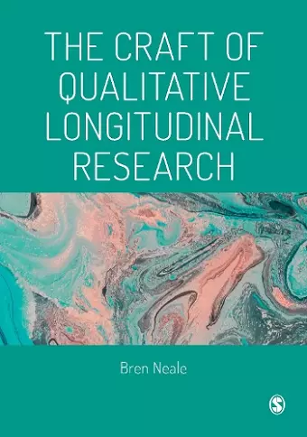 The Craft of Qualitative Longitudinal Research cover