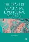 The Craft of Qualitative Longitudinal Research cover