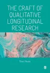 The Craft of Qualitative Longitudinal Research cover