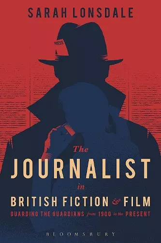 The Journalist in British Fiction and Film cover