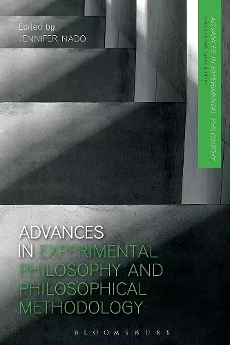Advances in Experimental Philosophy and Philosophical Methodology cover