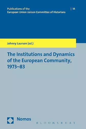 The Institutions and Dynamics of the European Community, 1973-83 cover