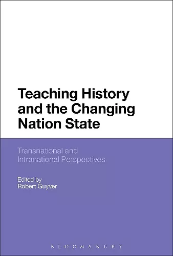 Teaching History and the Changing Nation State cover