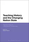 Teaching History and the Changing Nation State cover