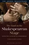 The Hand on the Shakespearean Stage cover