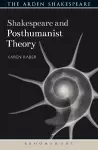 Shakespeare and Posthumanist Theory cover