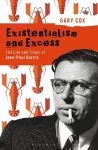 Existentialism and Excess: The Life and Times of Jean-Paul Sartre cover