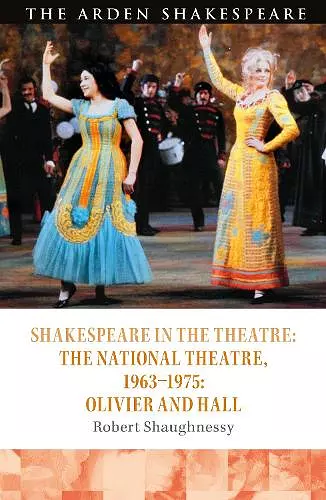 Shakespeare in the Theatre: The National Theatre, 1963–1975 cover