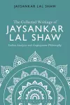 The Collected Writings of Jaysankar Lal Shaw: Indian Analytic and Anglophone Philosophy cover