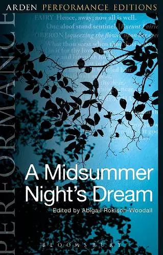 A Midsummer Night's Dream: Arden Performance Editions cover