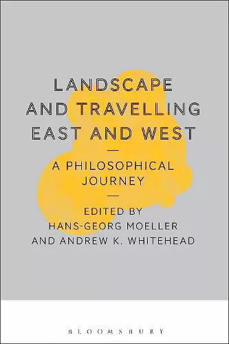 Landscape and Travelling East and West: A Philosophical Journey cover