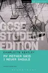 My Mother Said I Never Should GCSE Student Edition cover