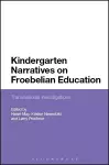 Kindergarten Narratives on Froebelian Education cover