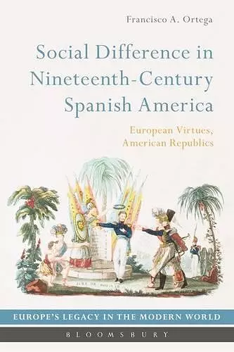 Social Difference in Nineteenth-Century Spanish America cover