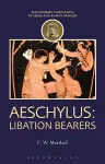 Aeschylus: Libation Bearers cover