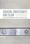 Judaism, Christianity, and Islam cover