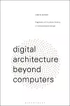 Digital Architecture Beyond Computers cover