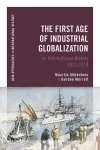 The First Age of Industrial Globalization cover