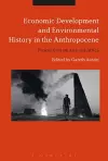 Economic Development and Environmental History in the Anthropocene cover