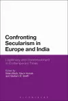 Confronting Secularism in Europe and India cover