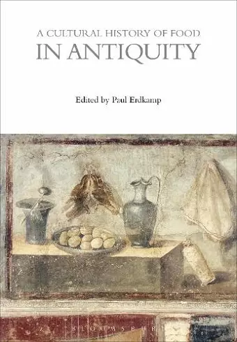 A Cultural History of Food in Antiquity cover