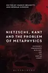 Nietzsche, Kant and the Problem of Metaphysics cover