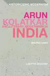 Arun Kolatkar and Literary Modernism in India cover