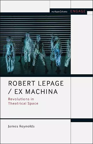 Robert Lepage / Ex Machina cover