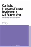 Continuing Professional Teacher Development in Sub-Saharan Africa cover