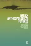 Design Anthropological Futures cover