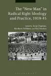 The "New Man" in Radical Right Ideology and Practice, 1919-45 cover