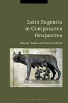 Latin Eugenics in Comparative Perspective cover