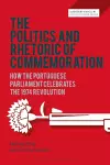 The Politics and Rhetoric of Commemoration cover