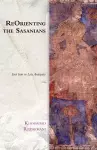 ReOrienting the Sasanians cover