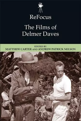 ReFocus: The Films of Delmer Daves cover