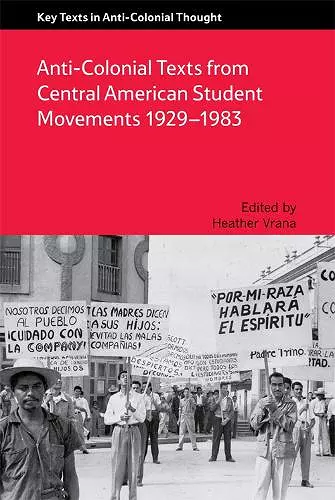 Anti-Colonial Texts from Central American Student Movements 1929–1983 cover