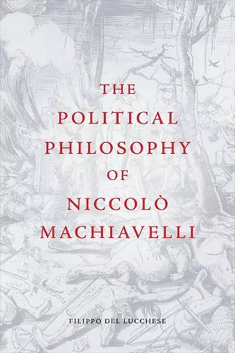 The Political Philosophy of Niccol Machiavelli cover